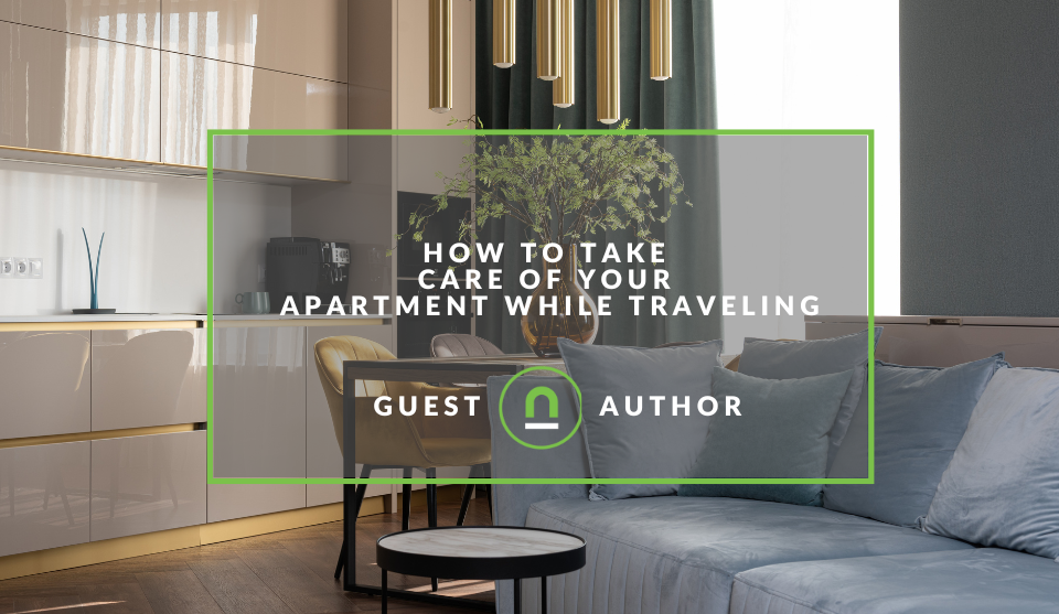 Tips for your apartment care when travelling