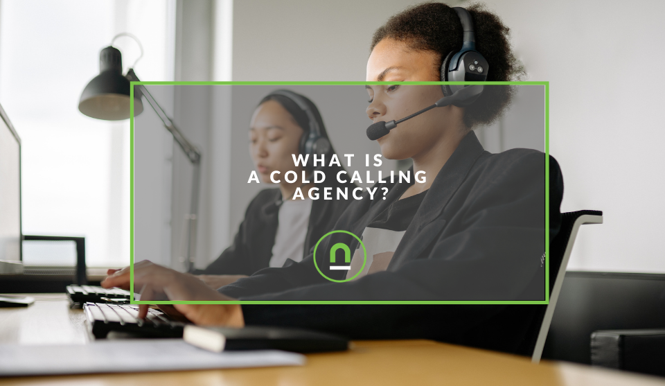 What is a cold calling agency