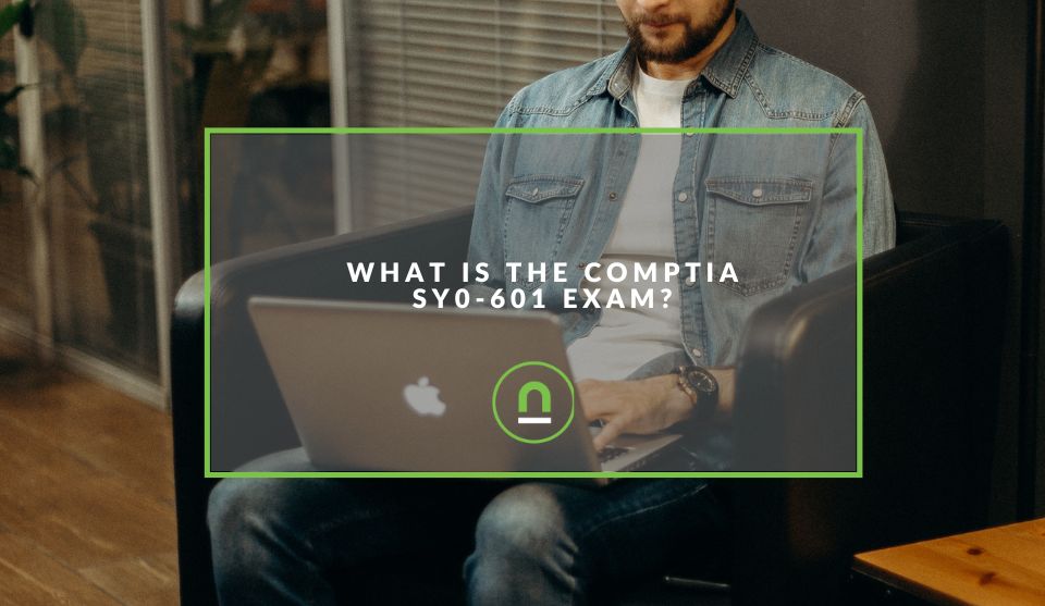 CompTIA SY0-601 Exam Explained