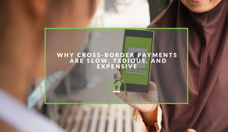 Cross Border Payments are archiac