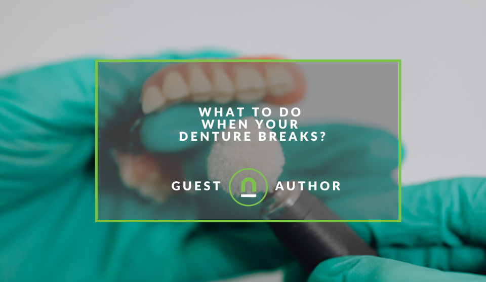 What To Do When Your Denture Breaks?