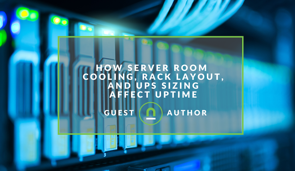 How Server Room Cooling, Rack Layout, and UPS Sizing Affect Uptime