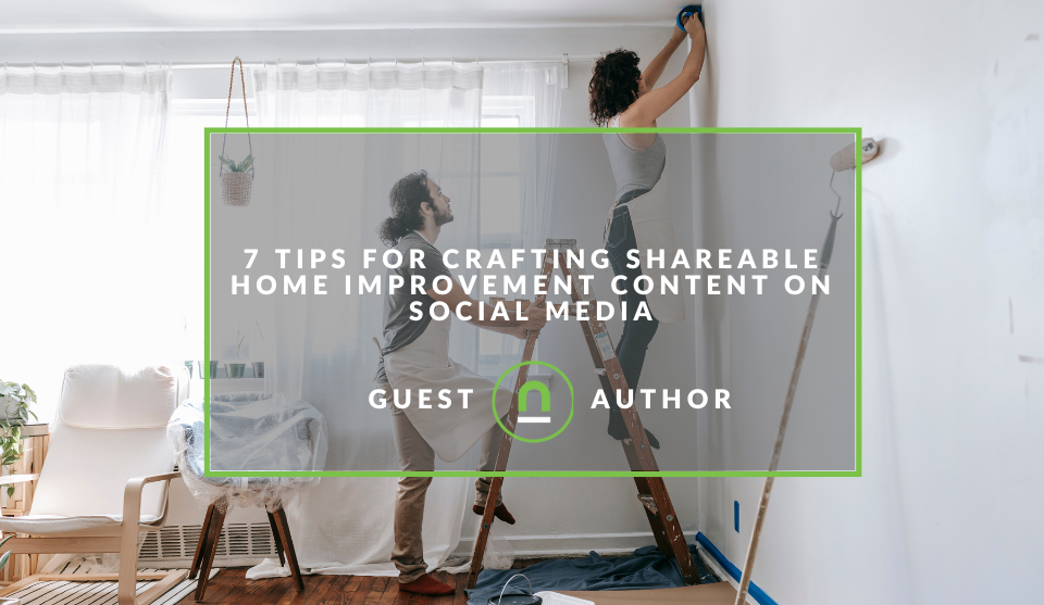 Home improvement content that inspires social media feeds