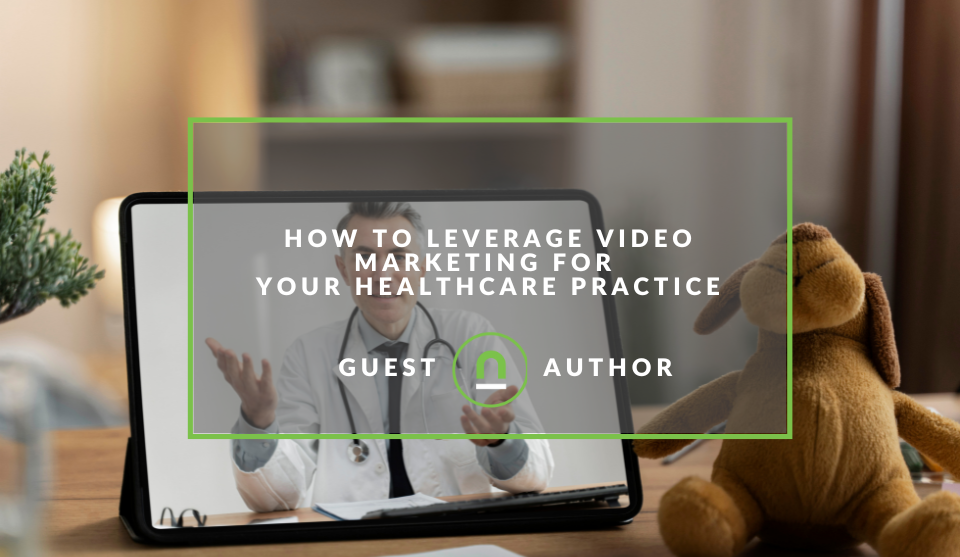 Video marketing for your health care business