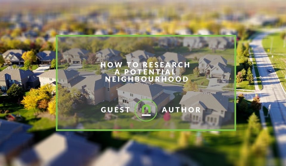 How to research a neighourhood before moving in