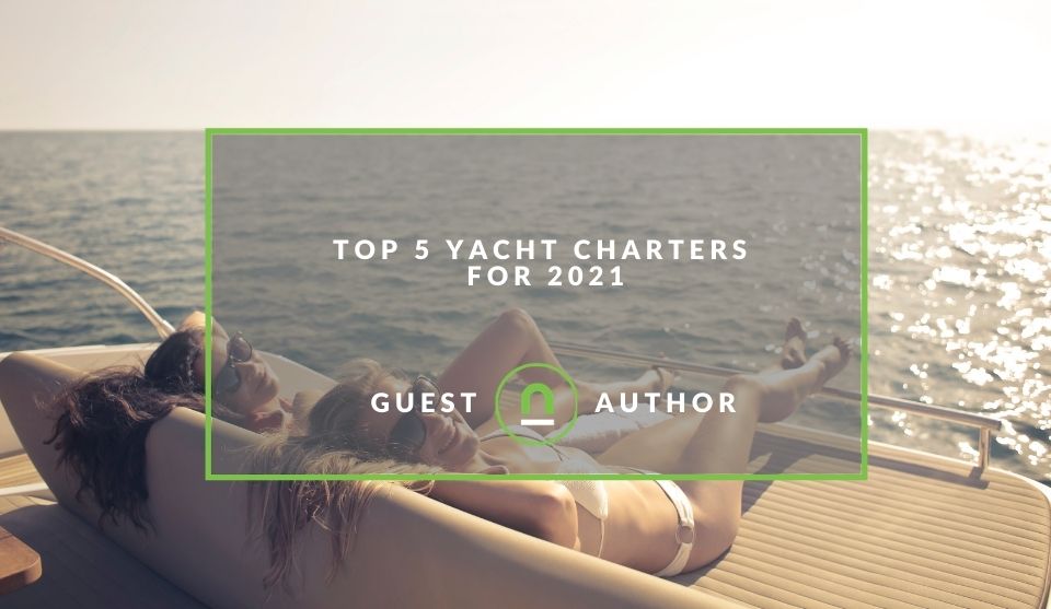 best yacht charters of 2021