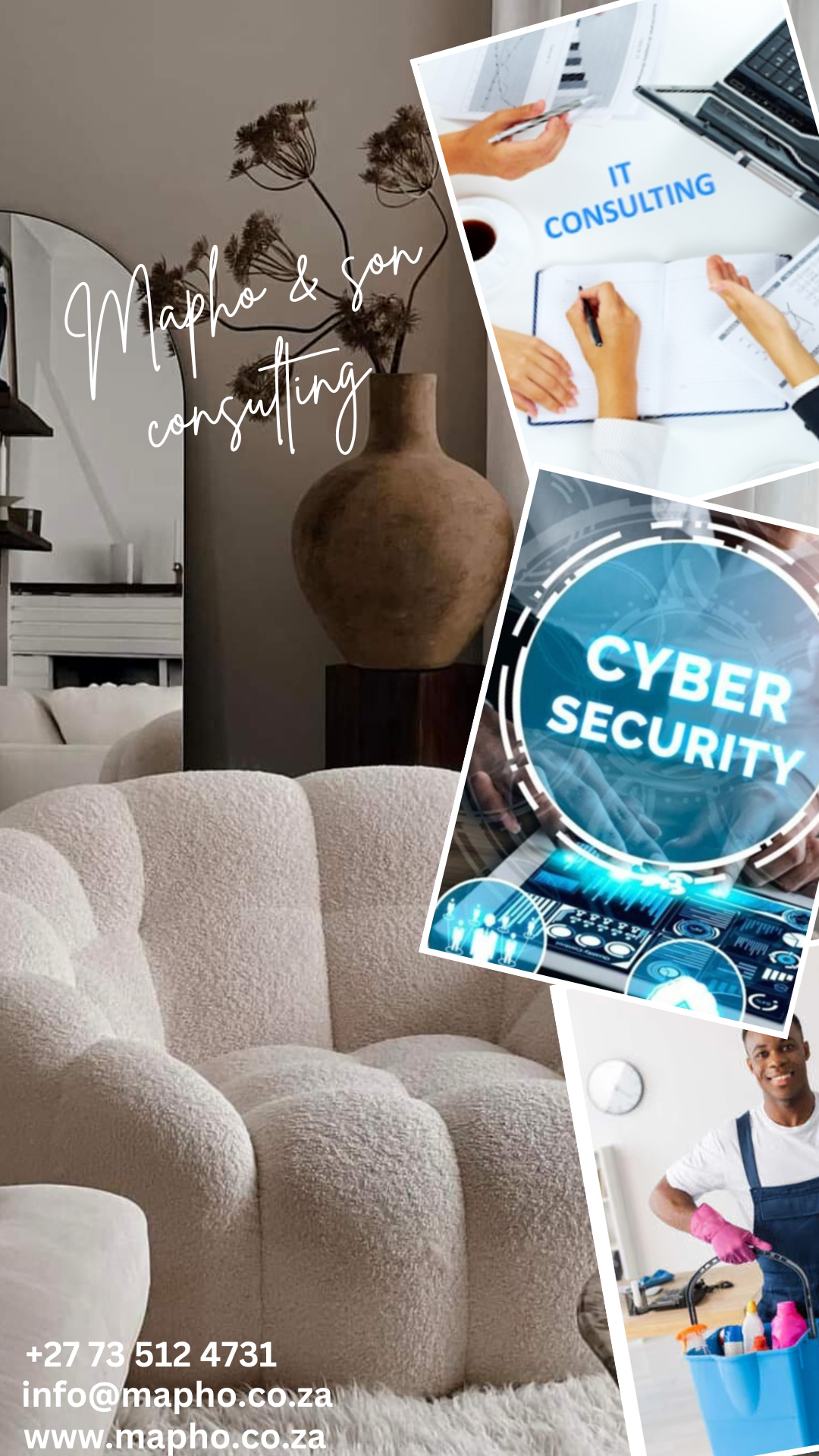 Mapho & Son Consulting at your service: IT services,  Cybersecurity, Cleaning services and interior design. 