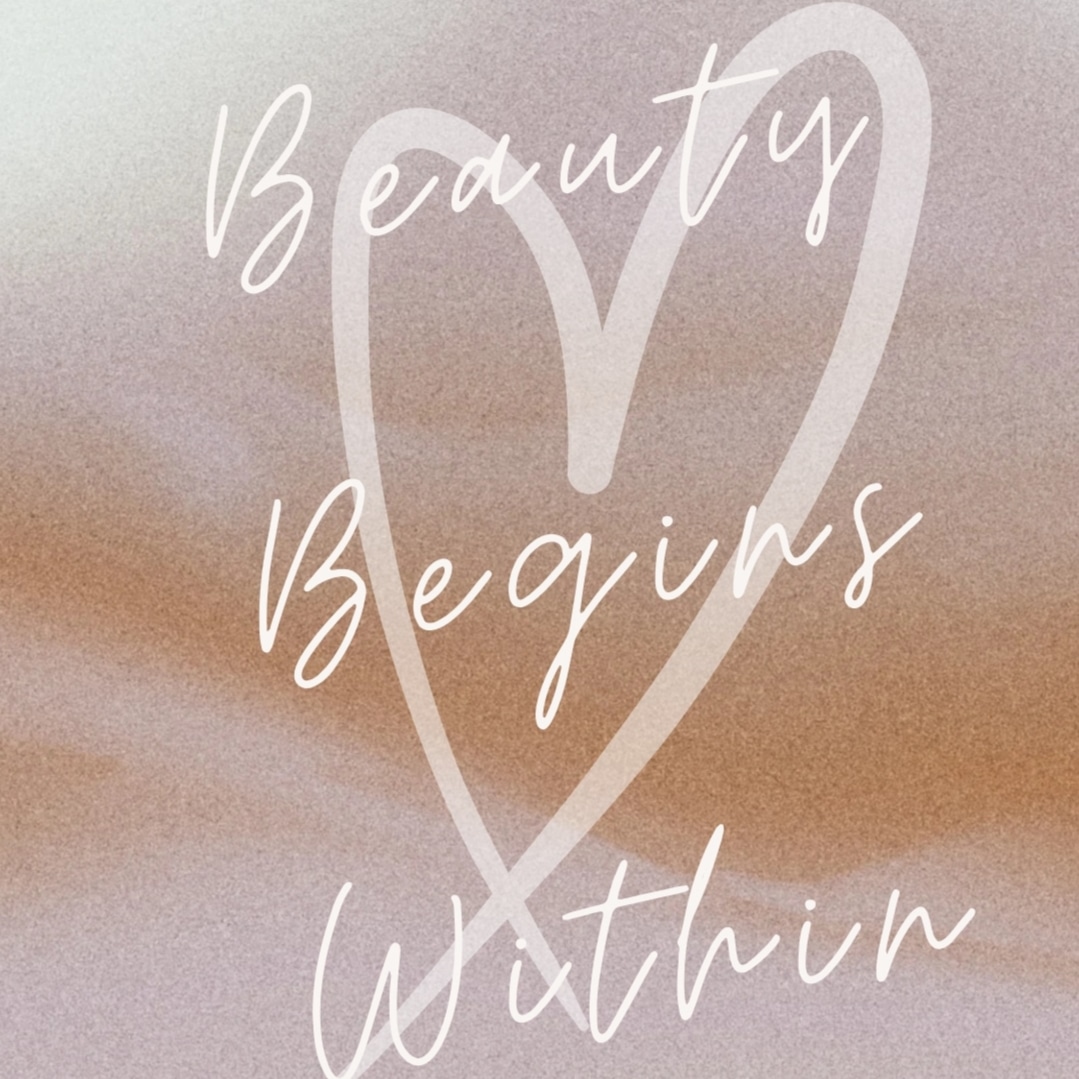 Beauty Truly Begins Within!