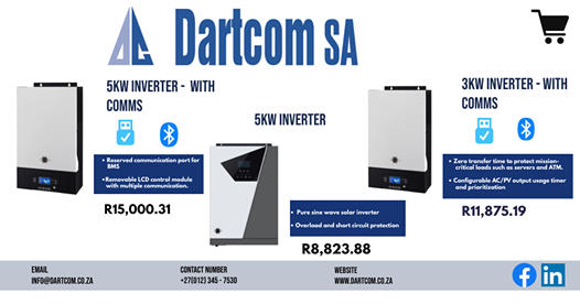 hop Online for affordable Power Solutions for your Home and Business. 5kW Inverter With Comms  For R15,000.31 • Built-in Bluetooth for mobile monitoring (Android App is available)  • Reserved communication port for BMS  5kW Inverter For  R8,823.88 • Pure sine wave solar inverter • Overload and short circuit protection 3kW Inverter With Comms For  R11.875.19 • Zero transfer time to protect mission-critical loads such as servers and ATM • Configurable AC/PV output usage timer and prioritization Pr