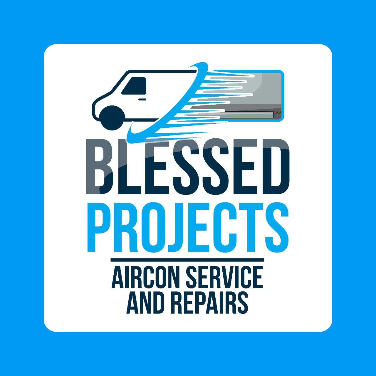 Blessed Projects Aircon Service And Repairs