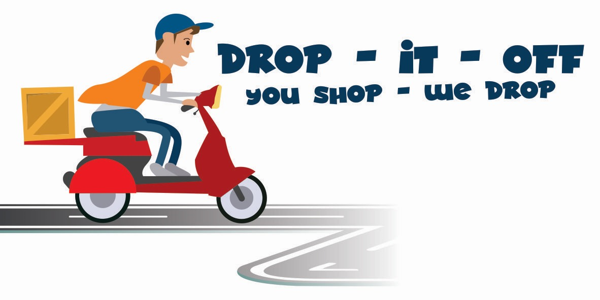 Drop it off _You shop we drop 