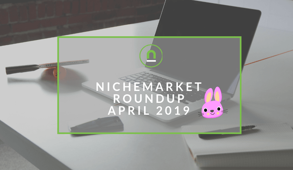 nichemarket Round-up For April 2019