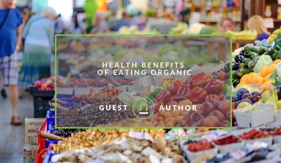 Organic eating benefits 