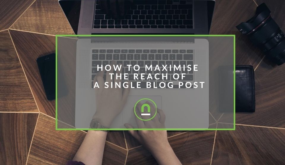 Maximising blog post reach