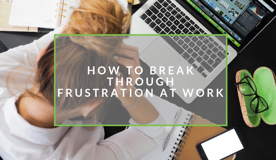 dealing with work frustration