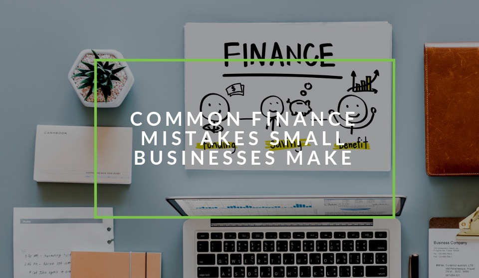 Small business finance mistakes