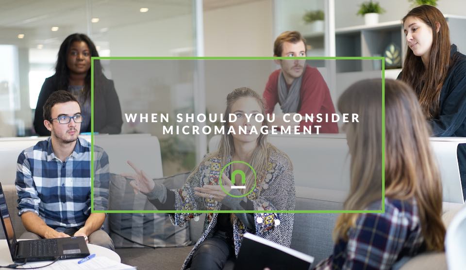 When should you deploy micromanagement techniques