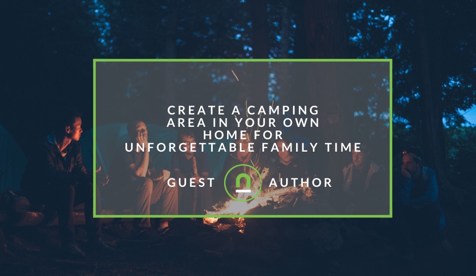 Create a home camping experience 