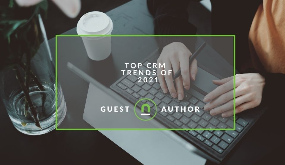 Trends in CRM for 2021