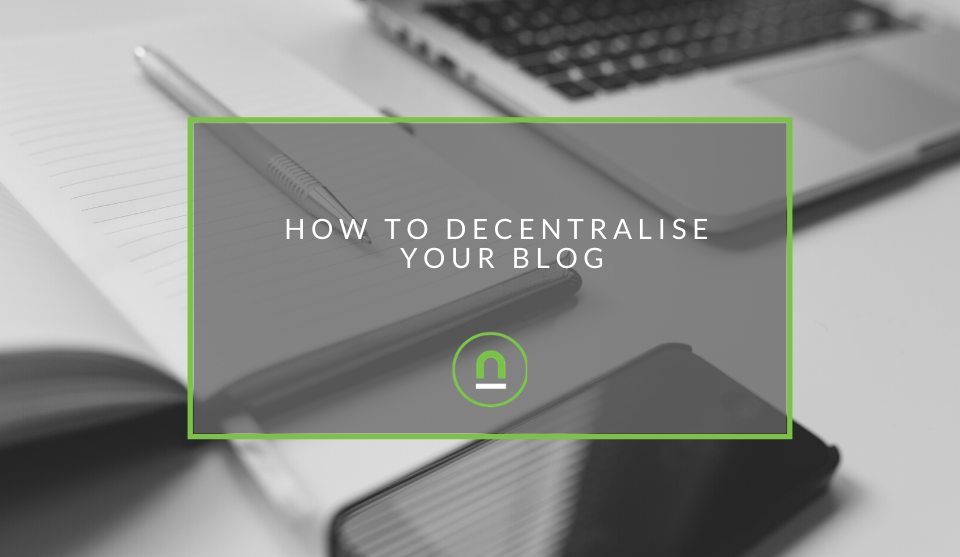 How to decentralise a blog website