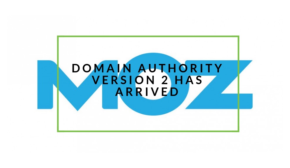 Domain Authority Version 2 Is Live