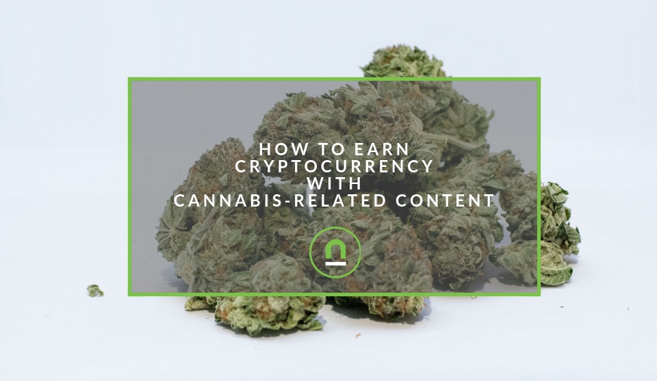 Earn crypto for weed related content