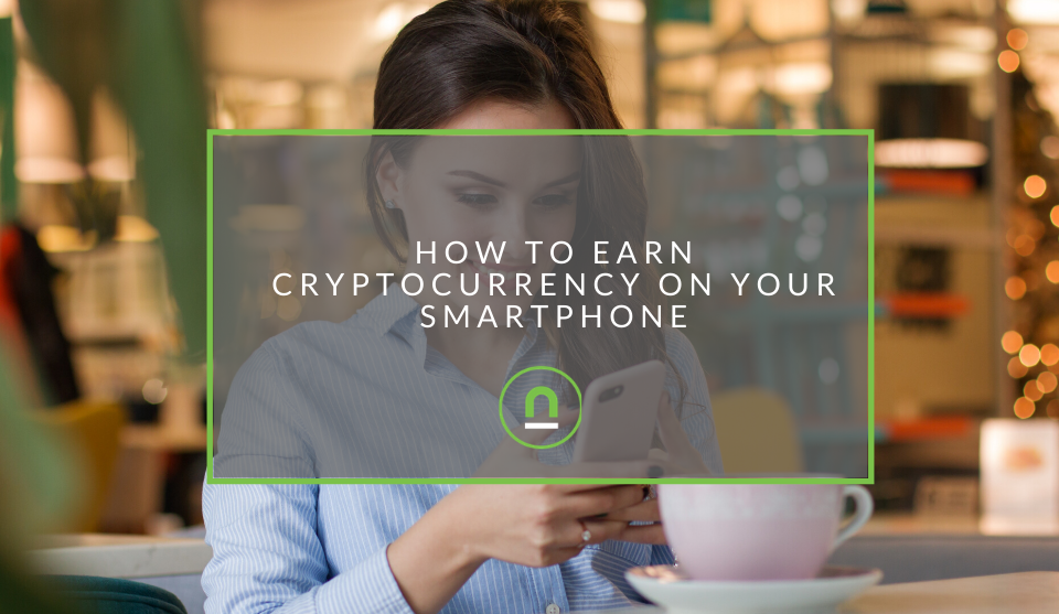 earning crypto with Smartphone apps