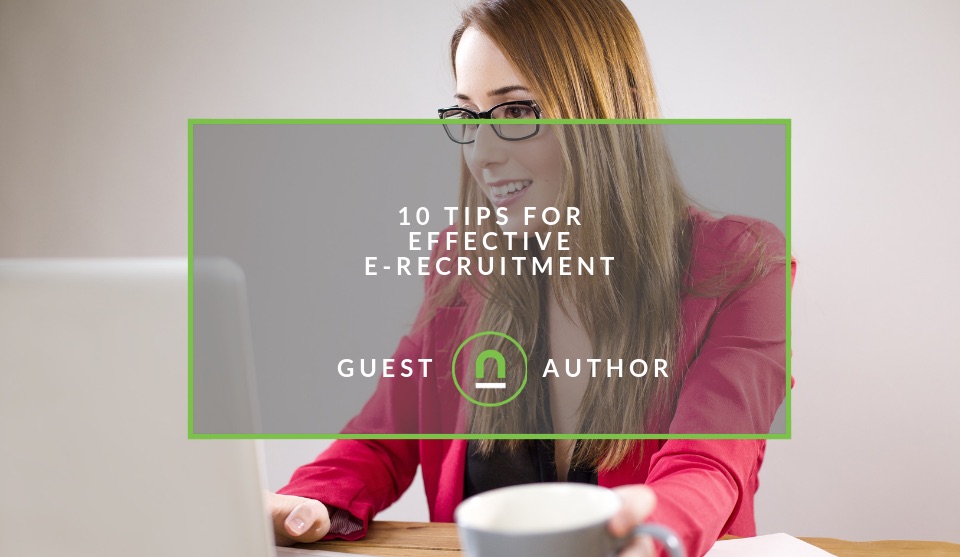 Effective e-recruitment tips