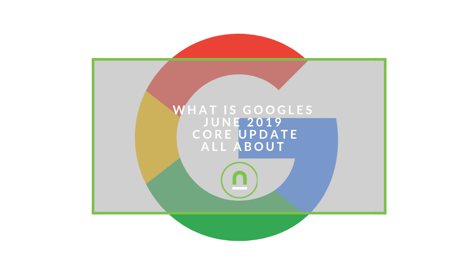 Core update June 2019 explained