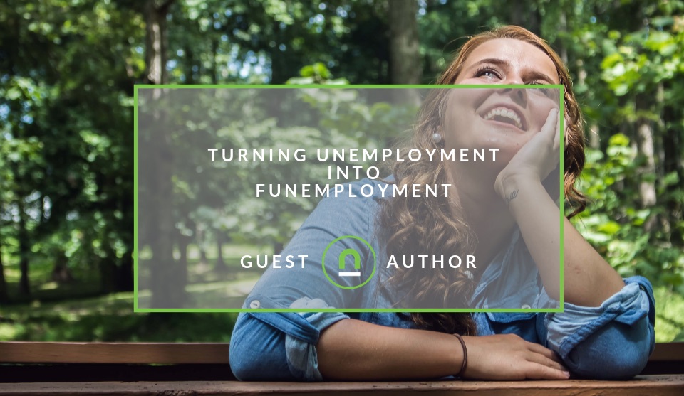 Find joy in being unemployed