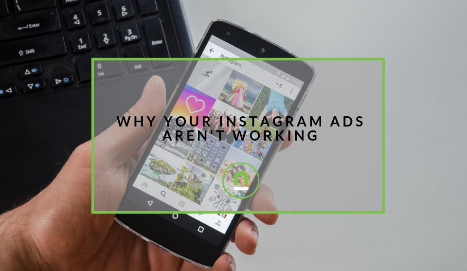 why your instagram ads fail