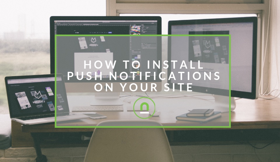 add push notifications to your site