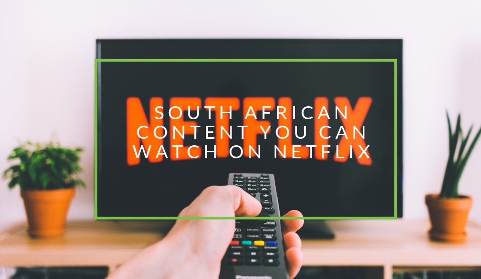 South African Shows On Netflix