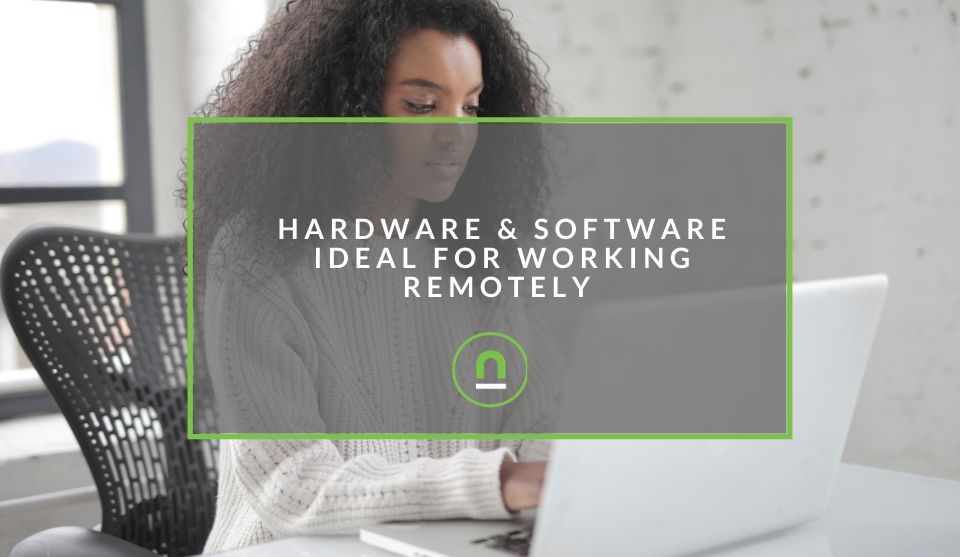 Hardware and software for remote work