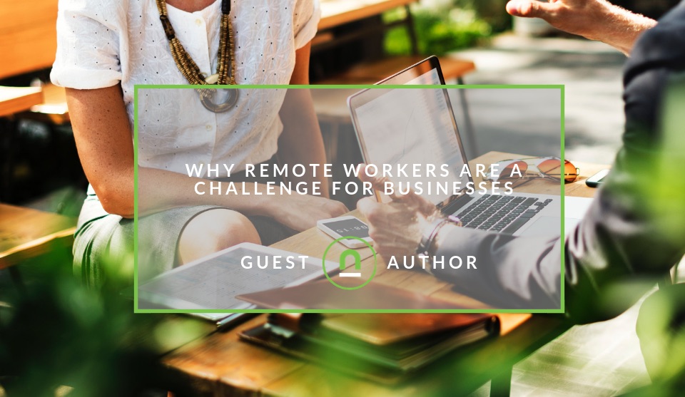 Challenges businesses have with remote workers