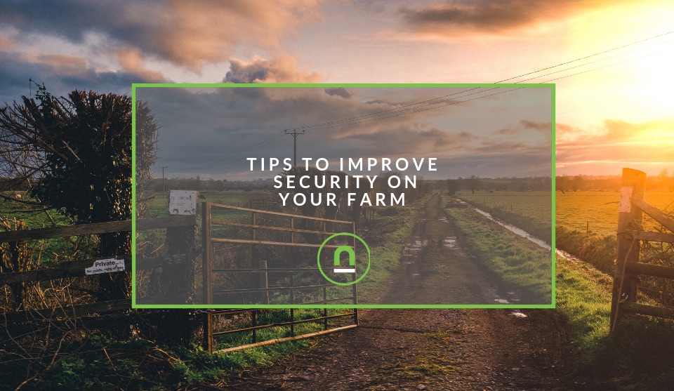 Tips To Improve Security On Your Farm