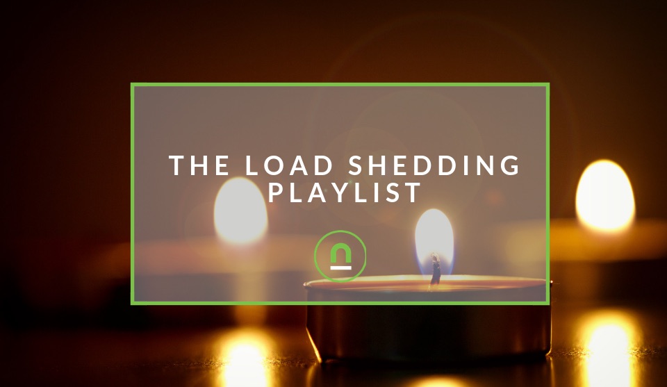 Songs to play during load shedding