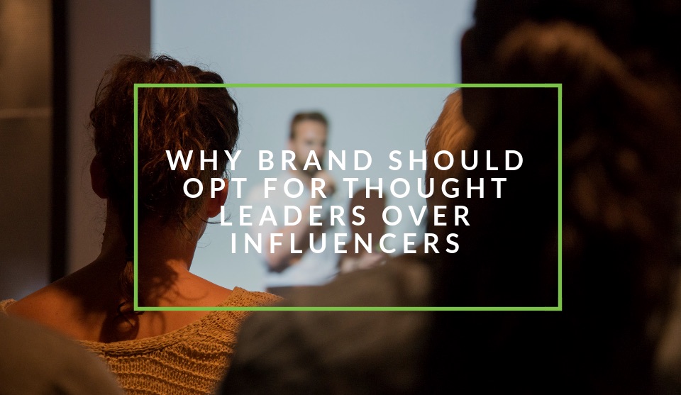 Why thought leaders are better than influencers