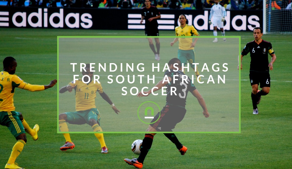 Trending hashtags for South African football