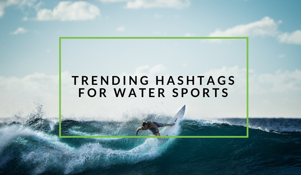 Trending hashtags in water sports