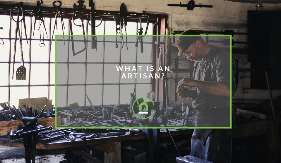 An explanation of an artisan 